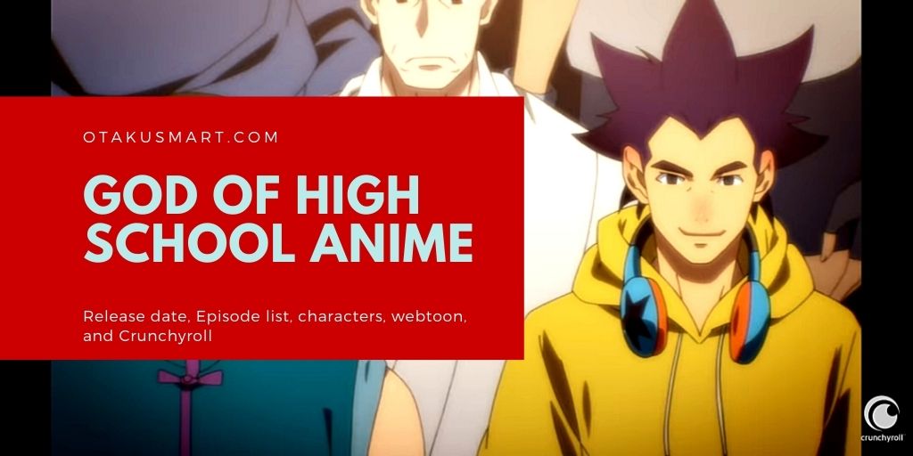 God of highschool release date, episode list, characters and everything we know so far
