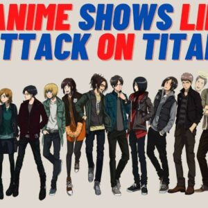 Anime and manga like attack on titan