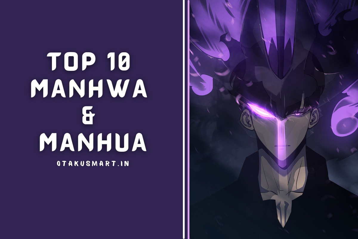 Top 10 Manhwa And Manhua You Should Start Reading!