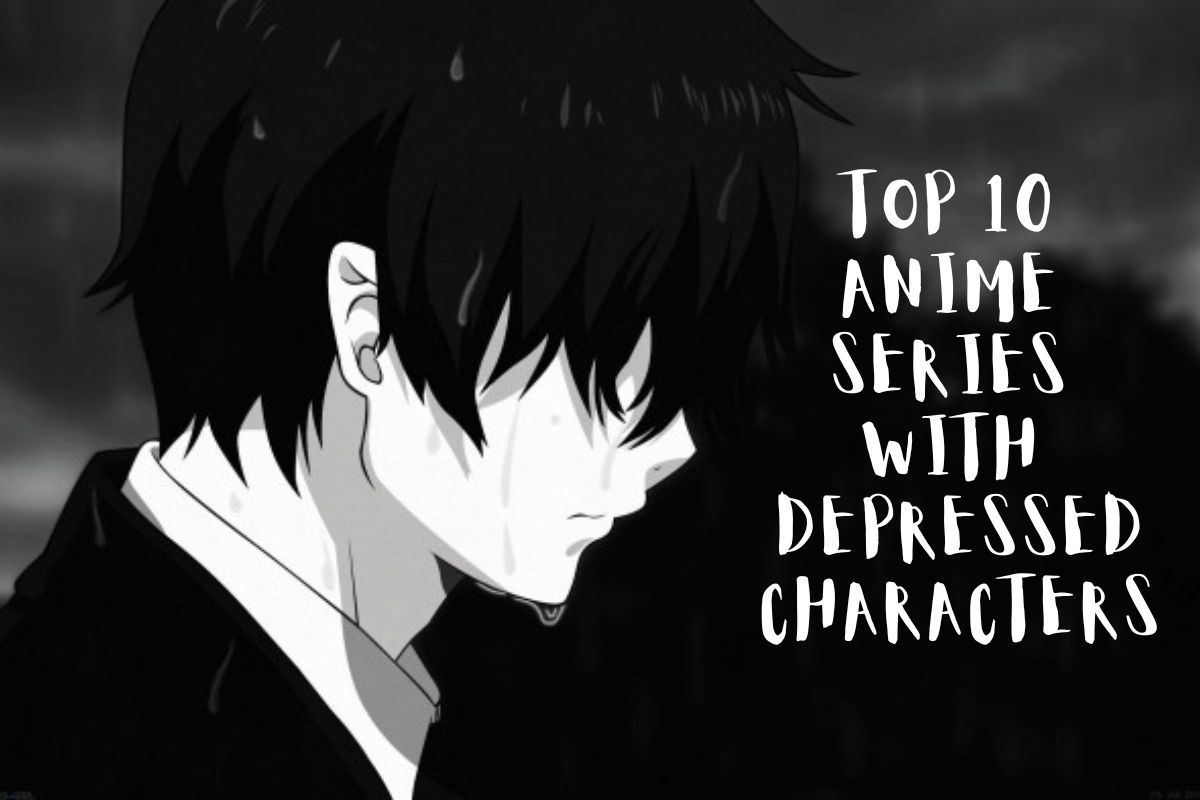 Top 10 anime series highlighting depressed characters