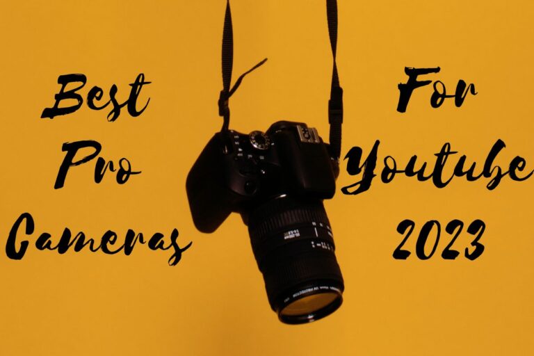 Top 10 cameras for starting a YouTube channel in 2023