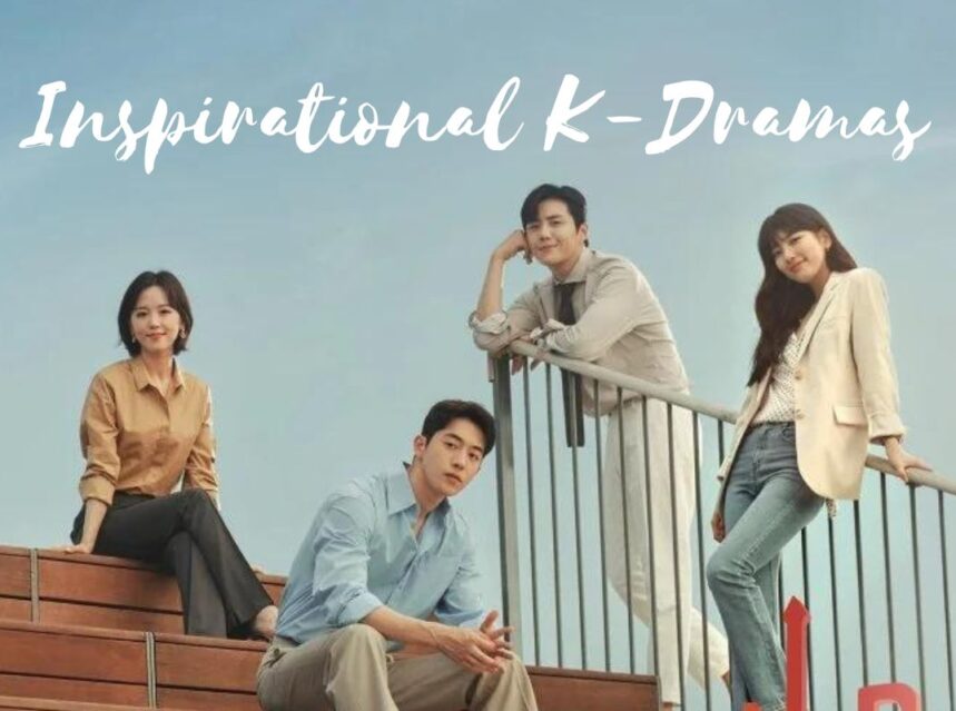 Inspirational K-Dramas